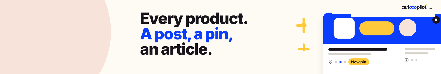 Autooopilot cover: one wide post card filling the right side beside the words every product, a post, a pin, an article